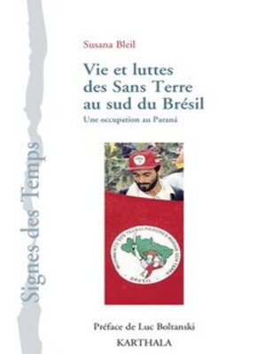 cover image of Vie et luttes des Sans Terre au sud du Brésil Une occupation au Paraná